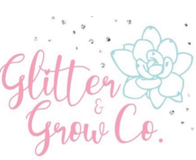 Glitter and Grow gifts! - Glitter and Grow Co.